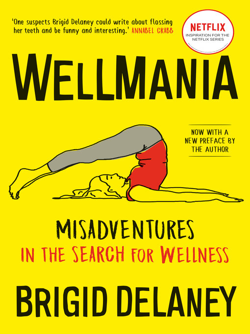 Title details for Wellmania by Brigid Delaney - Available